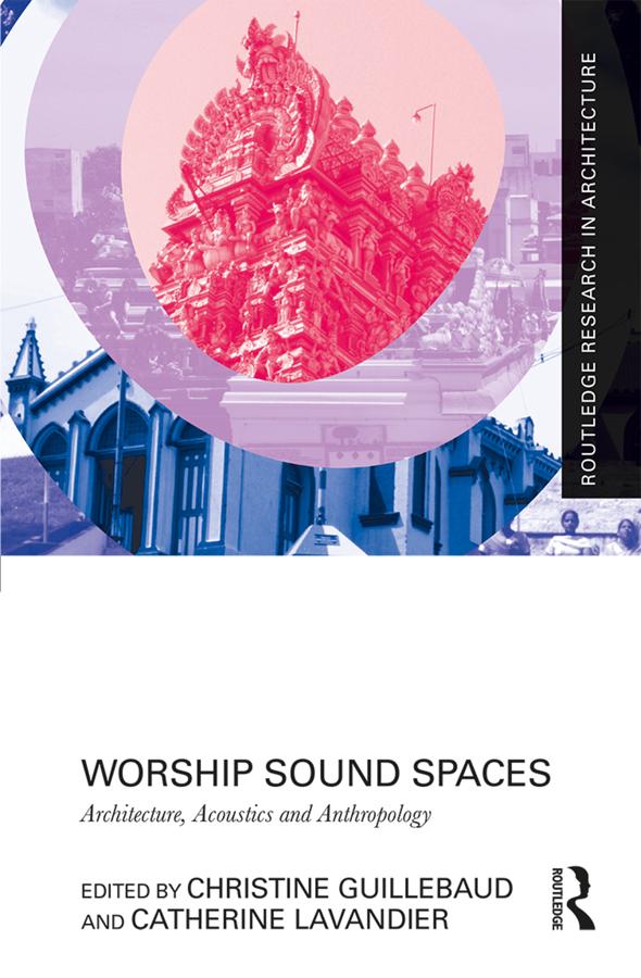 Worship Sound Spaces by Catherine Lavandier, Christine Guillebaud
