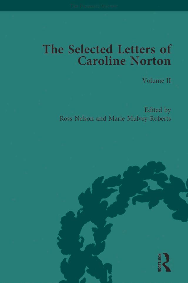 The Selected Letters of Caroline Norton by Marie Mulvey-Roberts, Ross Nelson
