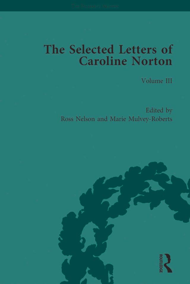 The Selected Letters of Caroline Norton by Marie Mulvey-Roberts, Ross Nelson