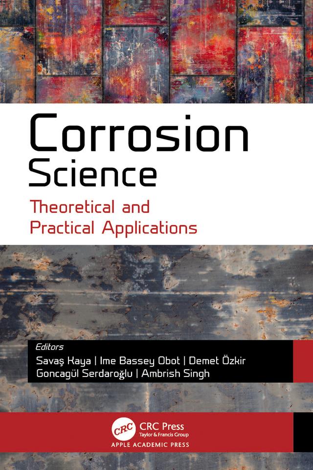 Corrosion Science by Ambrish Singh, Demet Özkir, Goncagül Serdaroglu, Ime Bassey Obot, Savas Kaya