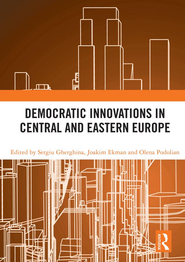 Democratic Innovations in Central and Eastern Europe by Joakim Ekman, Olena Podolian, Sergiu Gherghina