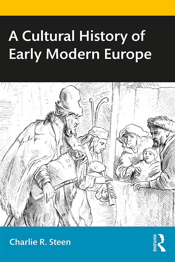 A Cultural History of Early Modern Europe by Charlie R. Steen