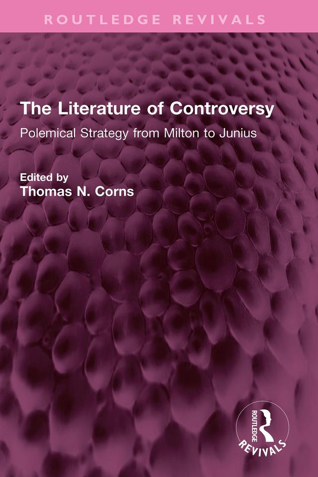 The Literature of Controversy by Thomas N. Corns