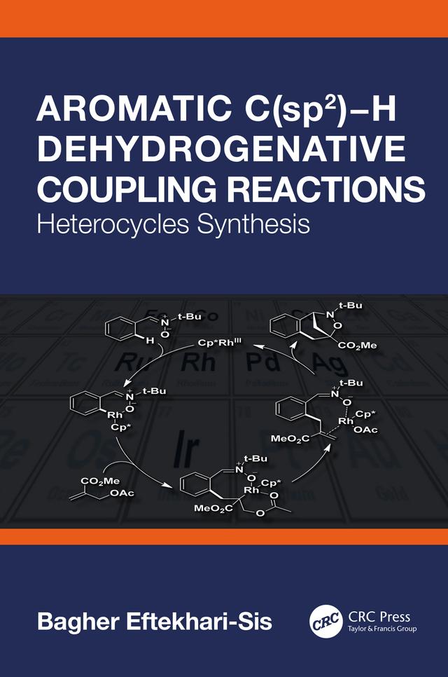 Aromatic C(sp2)−H Dehydrogenative Coupling Reactions by Bagher Eftekhari-Sis