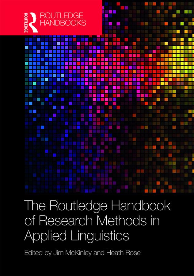 The Routledge Handbook of Research Methods in Applied Linguistics by Heath Rose, Jim McKinley