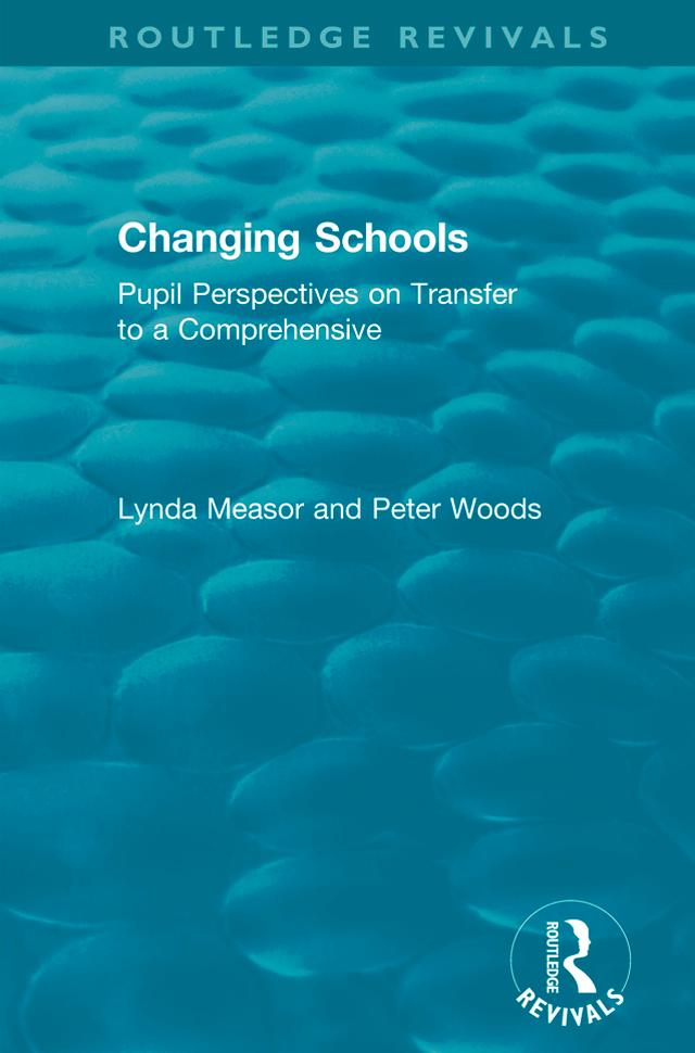 Changing Schools by Lynda Measor, Peter Woods