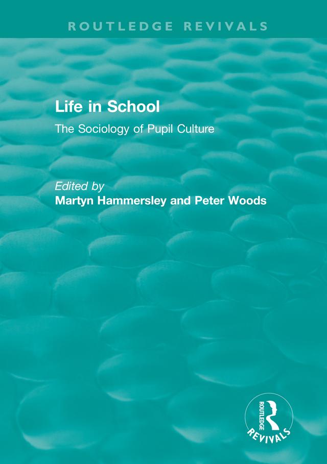 Life in School by Martyn Hammersley, Peter Woods