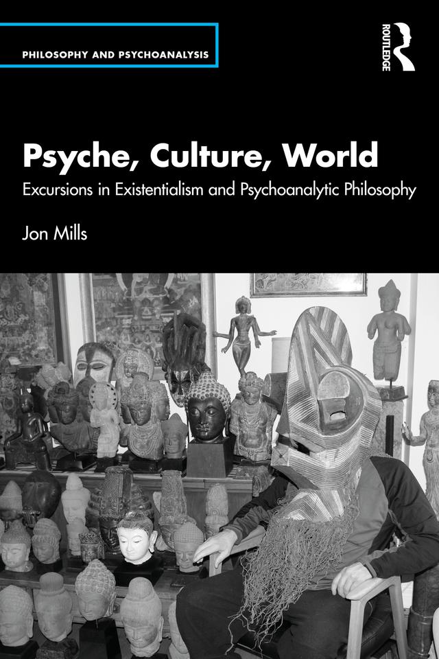 Psyche, Culture, World by Jon Mills
