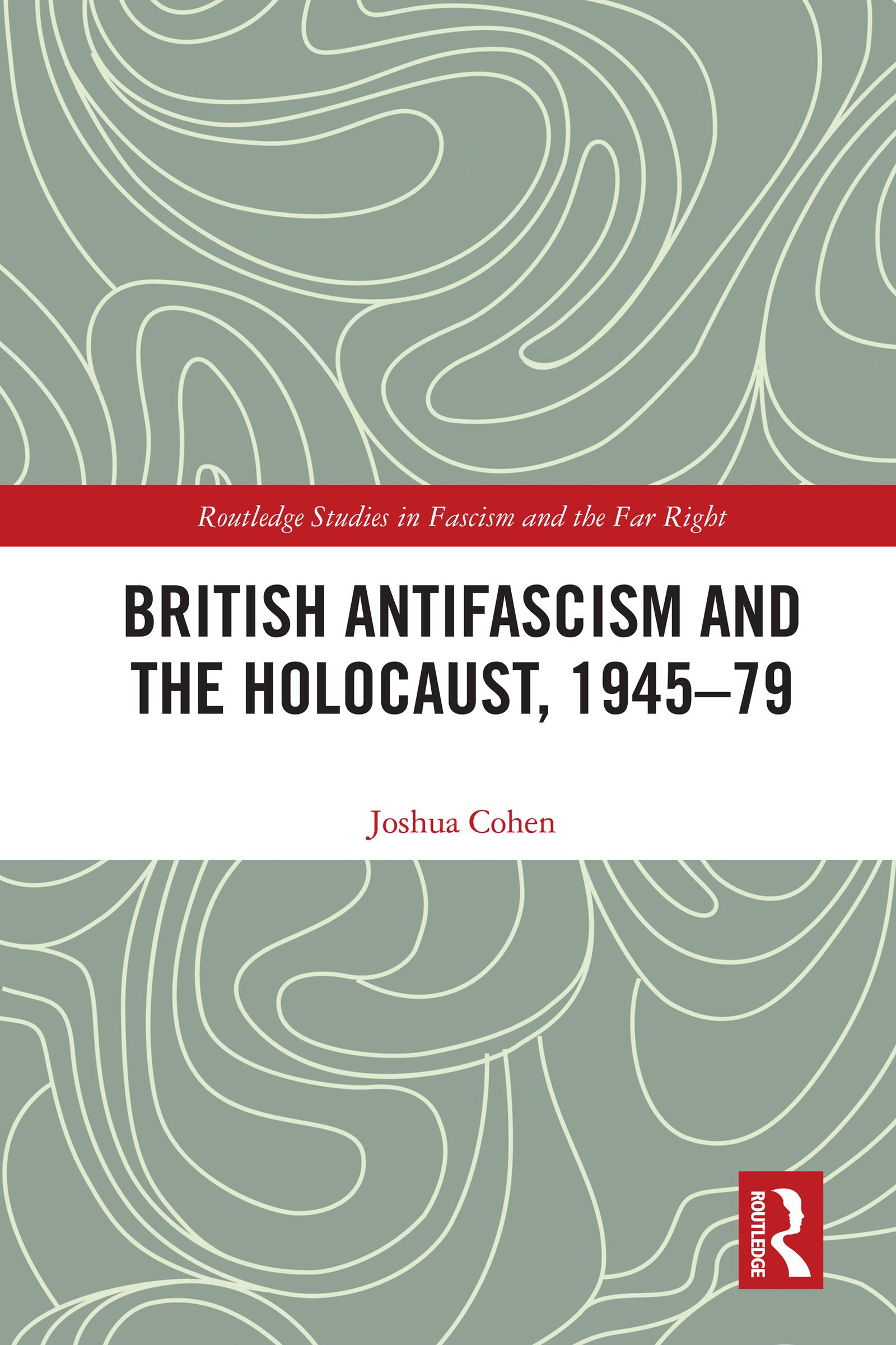 British Antifascism and the Holocaust, 1945–79