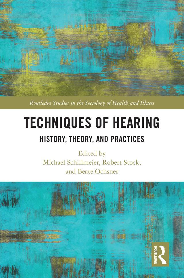 Techniques of Hearing by Beate Ochsner, Michael Schillmeier, Robert Stock