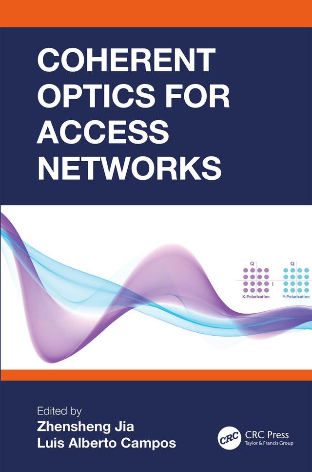 Coherent Optics for Access Networks by Luis Alberto Campos, Zhensheng Jia