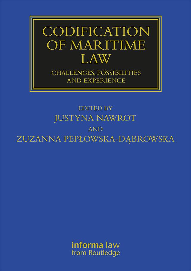 Codification of Maritime Law by Justyna Nawrot, Zuzanna Pepłowska-Dąbrowska