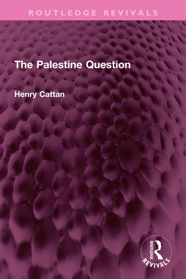 The Palestine Question by Henry Cattan