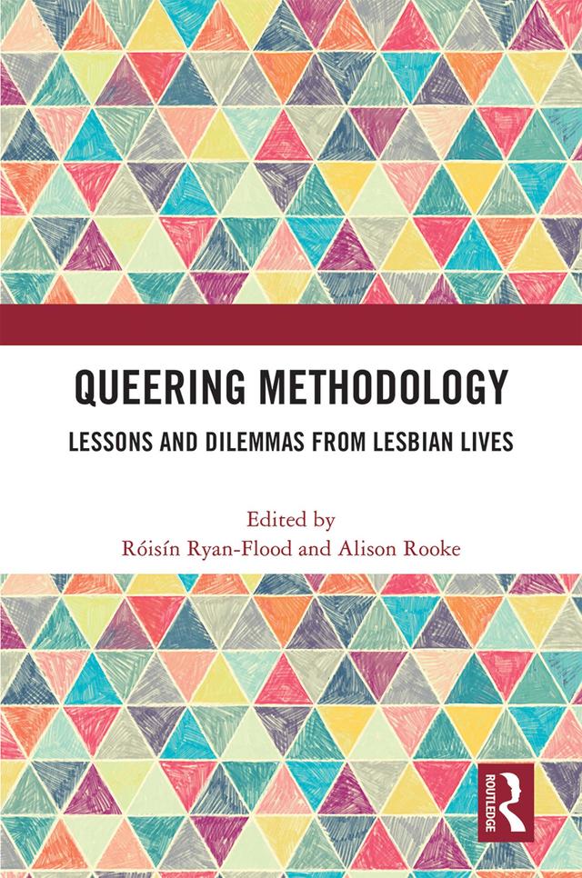 Queering Methodology by Alison Rooke, Róisín Ryan-Flood