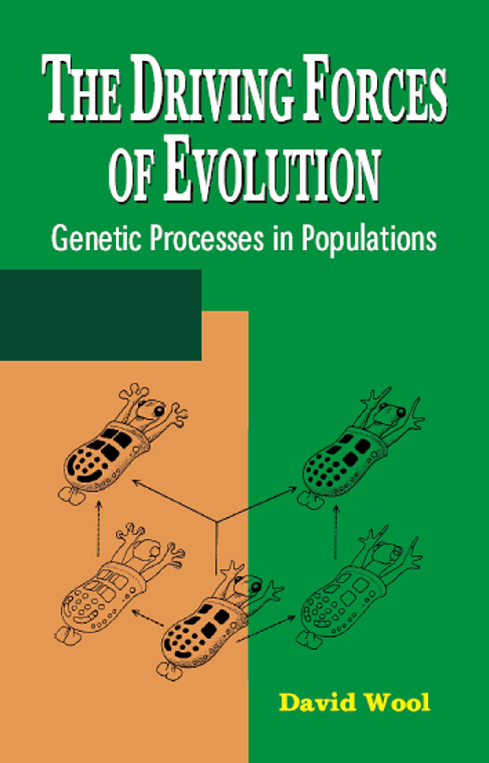 The Driving Forces of Evolution