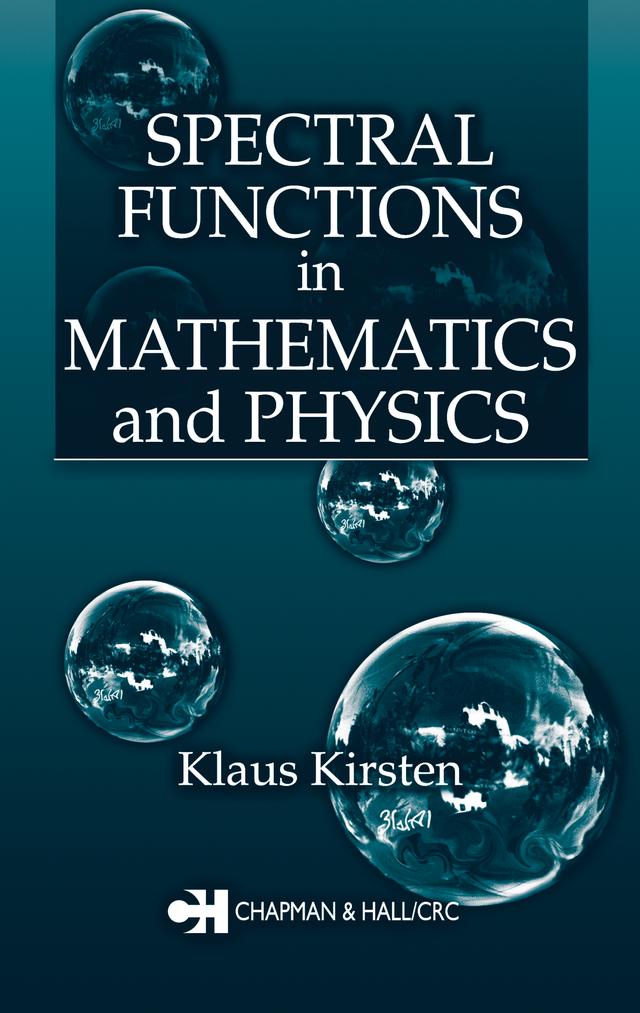 Spectral Functions in Mathematics and Physics by Klaus Kirsten