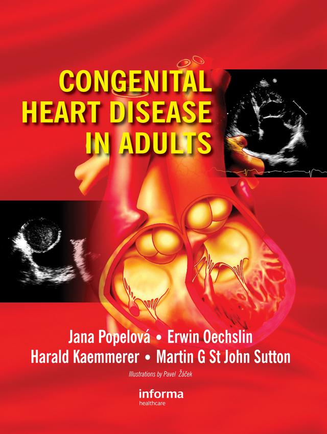 Congenital Heart Disease in Adults by Erwin Oechslin, Harald Kaemmerer, Jana Popelova, Martin G. St. John Sutton