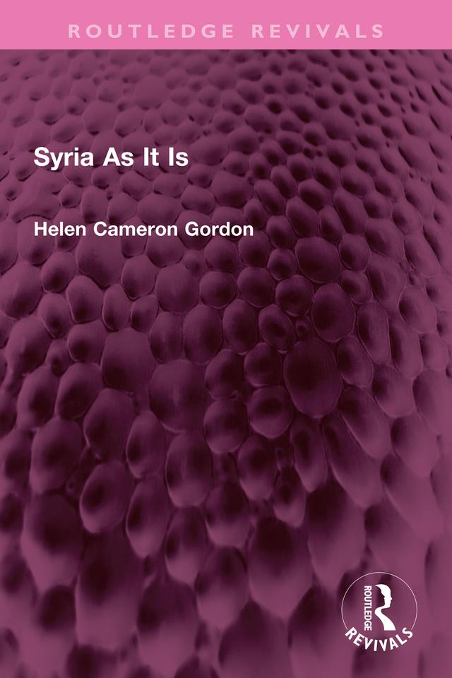 Syria As It Is by Helen Cameron Gordon