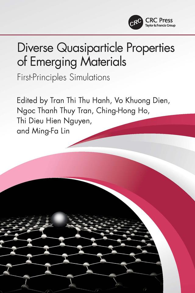 Diverse Quasiparticle Properties of Emerging Materials by Ching-Hong Ho, Ming-Fa Lin, Ngoc Thanh Thuy Tran, Thi Dieu Hien Nguyen, Tran Thi Thu Hanh, Vo Khuong Dien