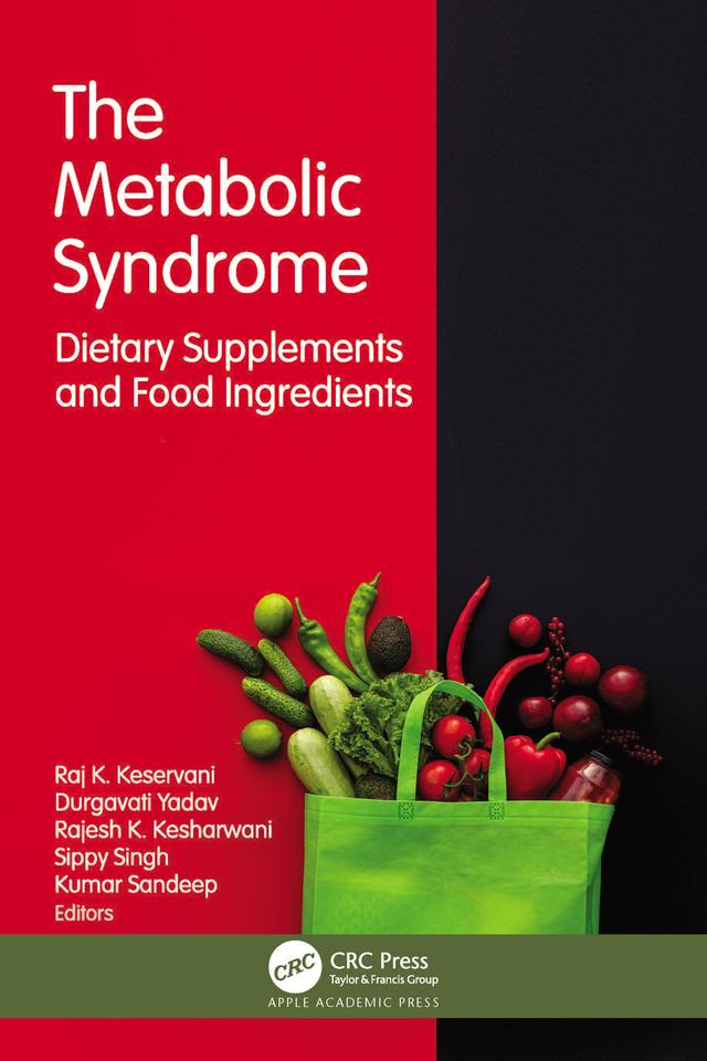 The Metabolic Syndrome by Durgavati Yadav, Kumar Sandeep, Rajesh K. Kesharwani, Raj K. Keservani, Sippy Singh