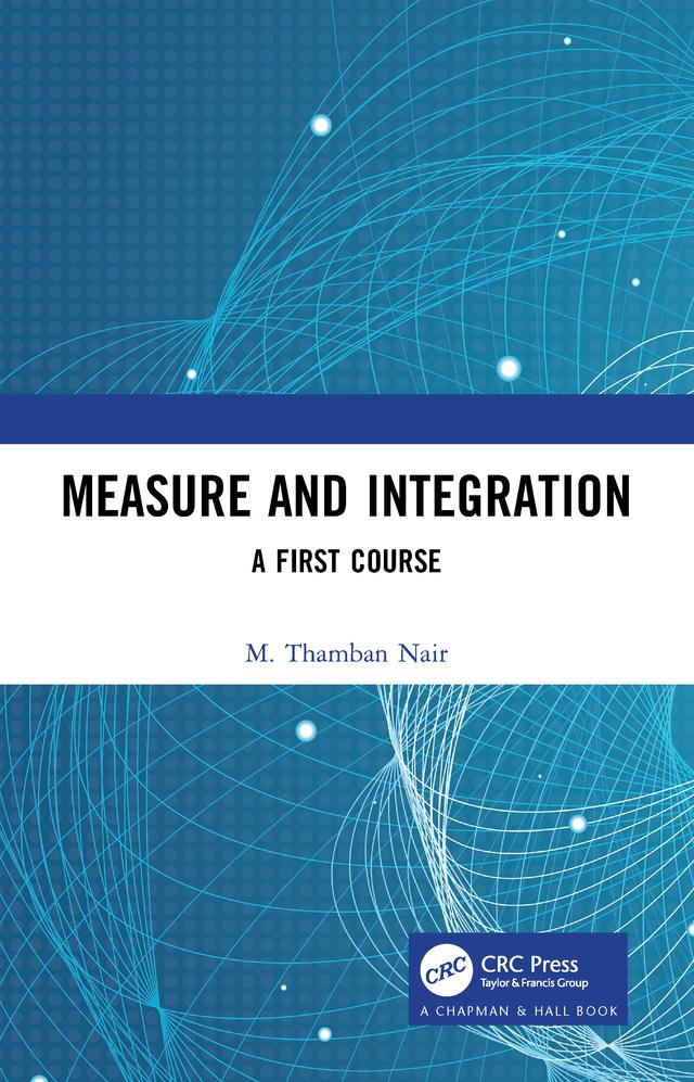 Measure and Integration by M Thamban Nair