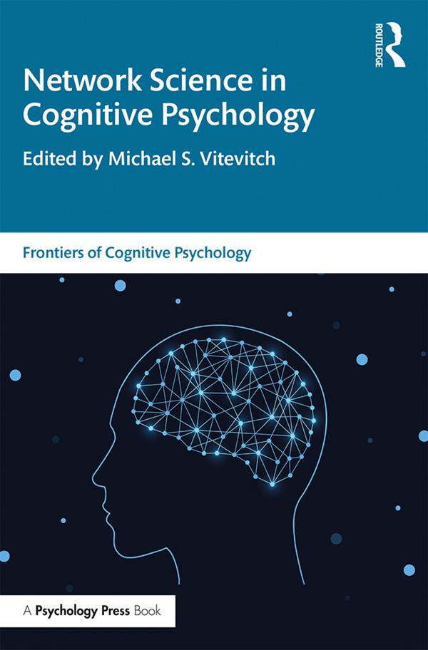 Network Science in Cognitive Psychology by Michael S. Vitevitch