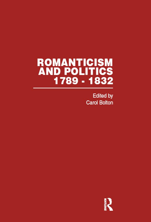 Romanticism & Politics 1789-1832 by Carol Bolton