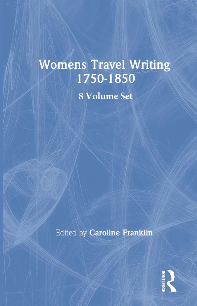 Women's Travel Writing, 1750-1850 by Caroline Franklin
