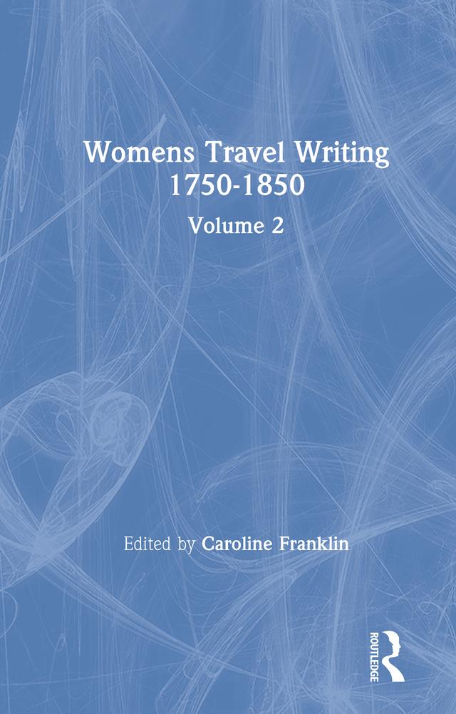 Womens Travel Writing 1750-1850 by Caroline Franklin