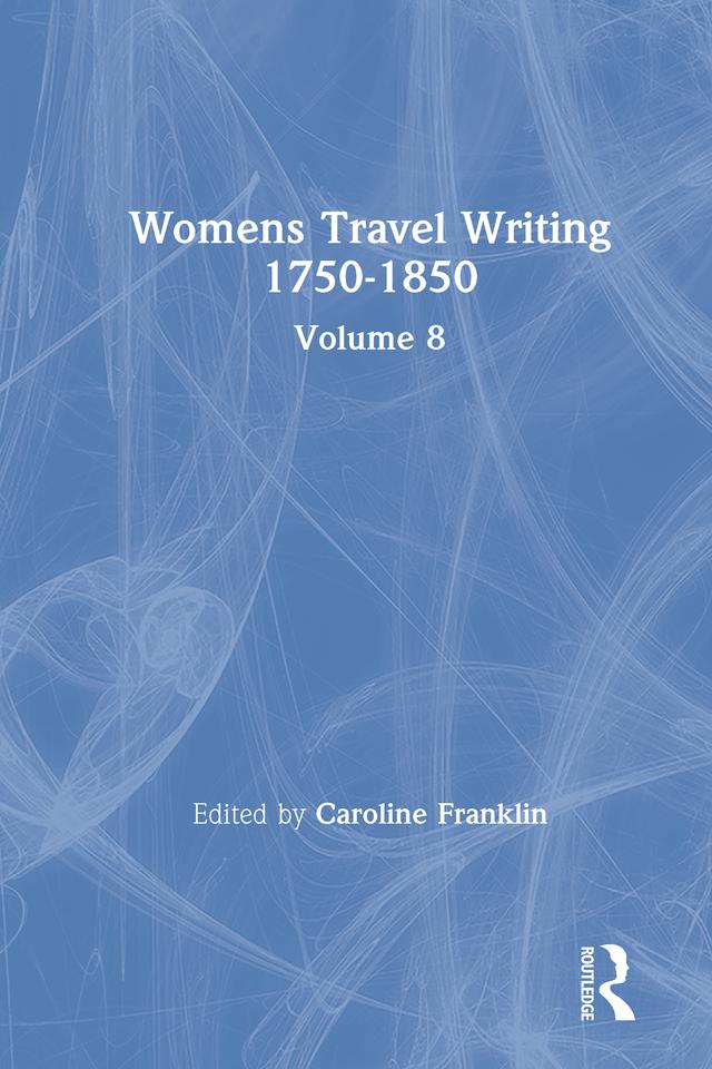 Womens Travel Writing 1750-1850 by Caroline Franklin