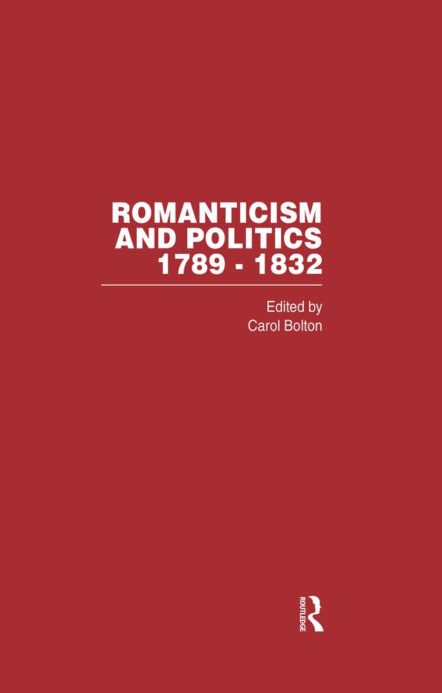 Romanticism & Politics 1789-1832 by Carol Bolton