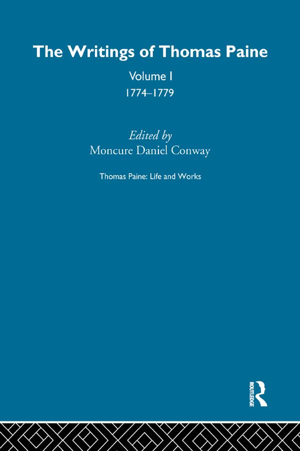 Thomas Paine: Life and Works by Moncure Daniel Conway