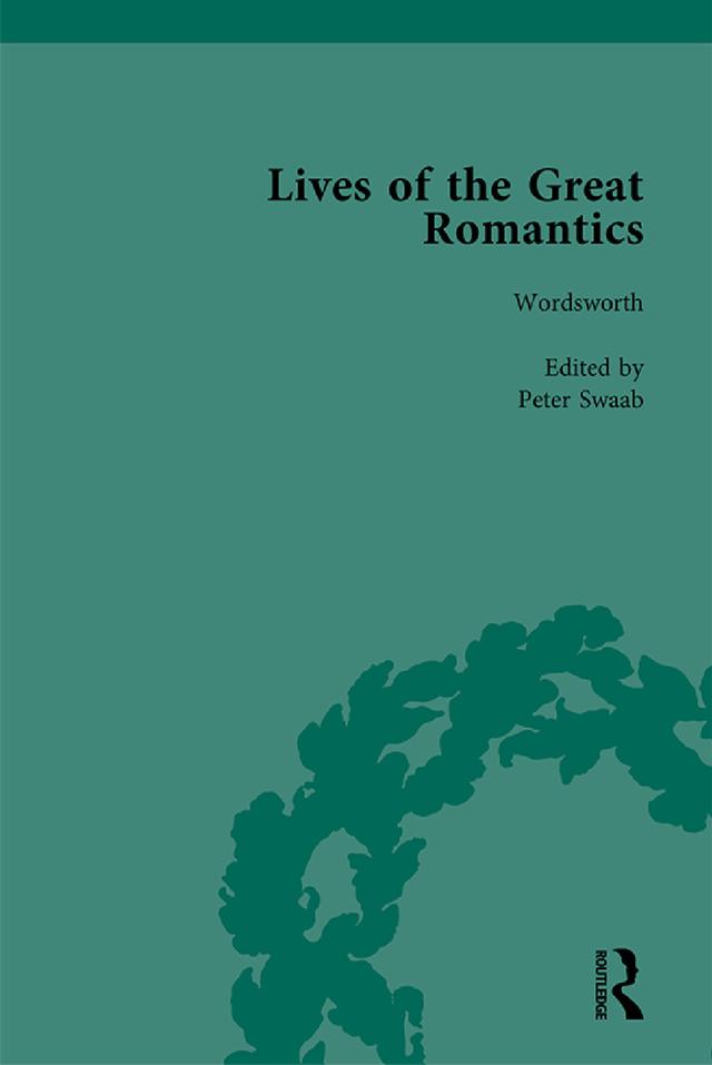 Lives of the Great Romantics, Part I, Volume 3 by Chris Hart, John Mullan, Peter Swaab