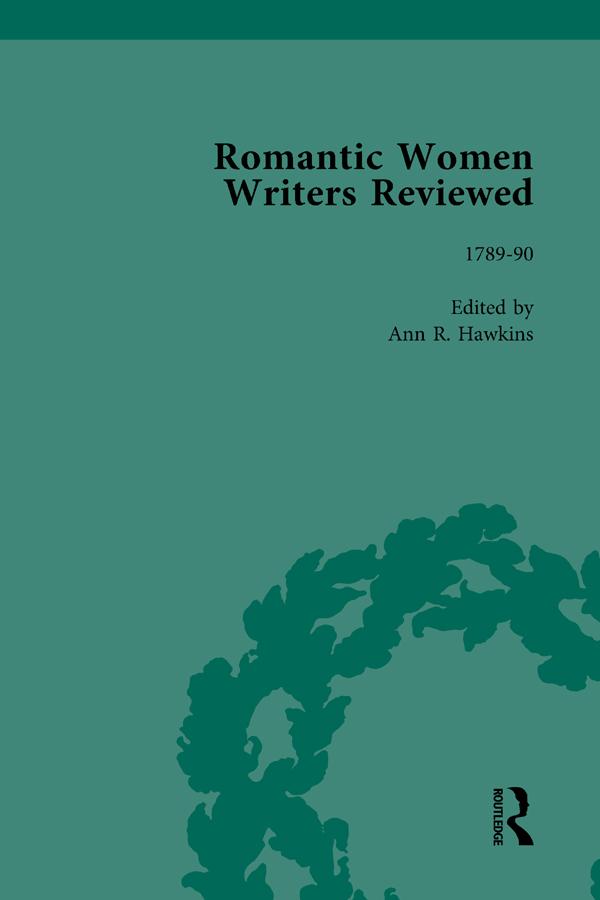 Romantic Women Writers Reviewed, Part I Vol 2 by Ann R Hawkins, Stephanie Eckroth