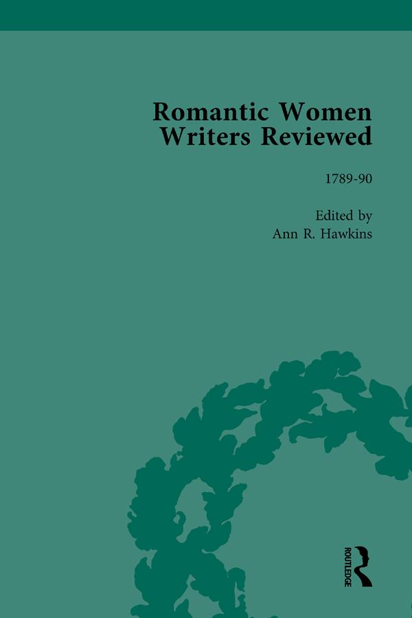Romantic Women Writers Reviewed, Part II vol 4 by Ann R Hawkins, Stephanie Eckroth