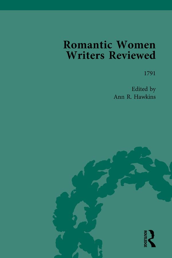 Romantic Women Writers Reviewed, Part II vol 6 by Ann R Hawkins, Stephanie Eckroth
