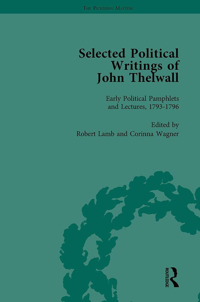 Selected Political Writings of John Thelwall Vol 1 by Corinna Wagner, Robert Lamb
