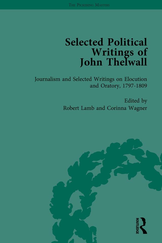 Selected Political Writings of John Thelwall Vol 3 by Corinna Wagner, Robert Lamb