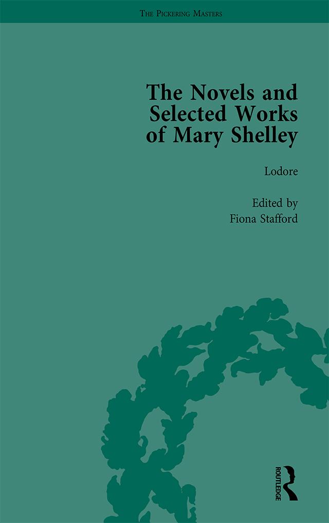 The Novels and Selected Works of Mary Shelley Vol 6 by Betty T Bennett, Nora Crook, Pamela Clemit