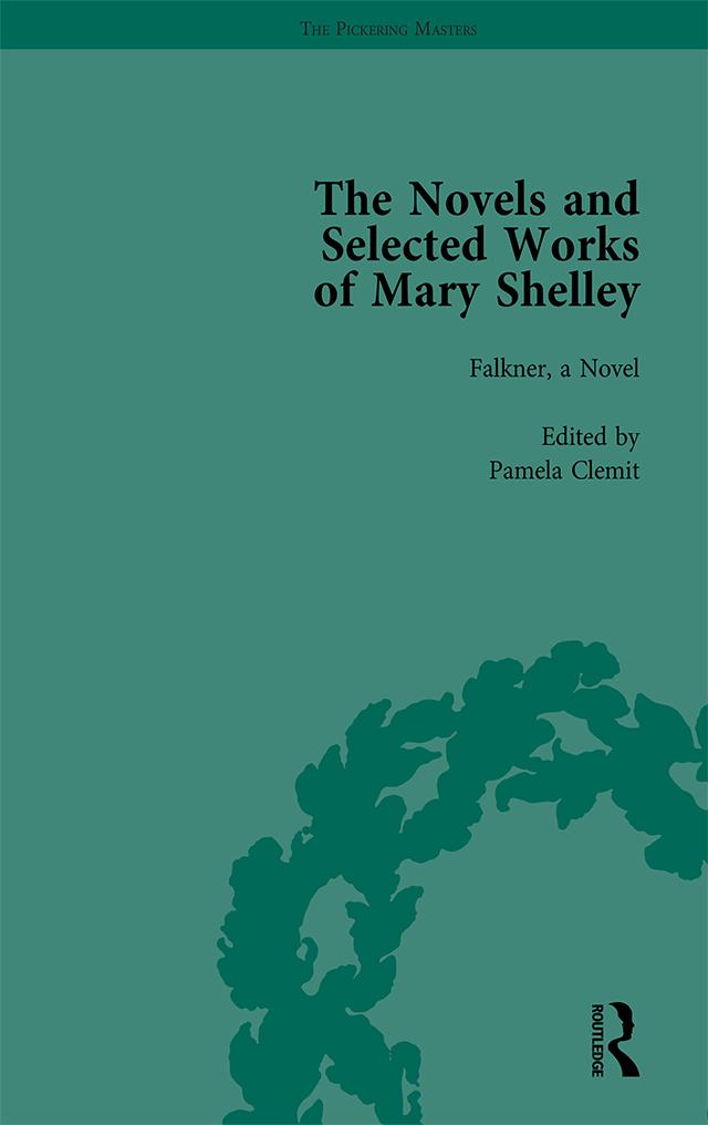 The Novels and Selected Works of Mary Shelley Vol 7 by Betty T Bennett, Nora Crook, Pamela Clemit
