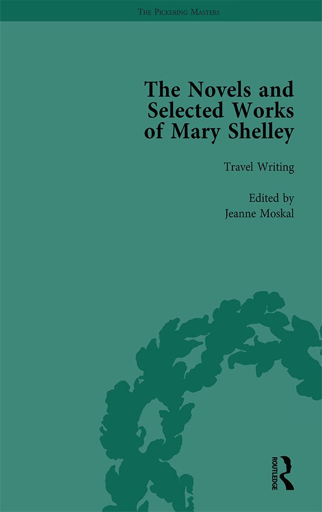 The Novels and Selected Works of Mary Shelley Vol 8 by Betty T Bennett, Nora Crook, Pamela Clemit