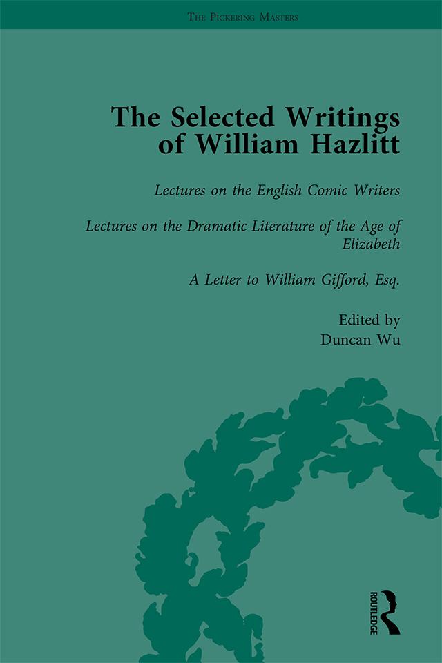 The Selected Writings of William Hazlitt Vol 5 by David Bromwich, Duncan Wu, Roy Park, Stanley Jones, Tom Paulin