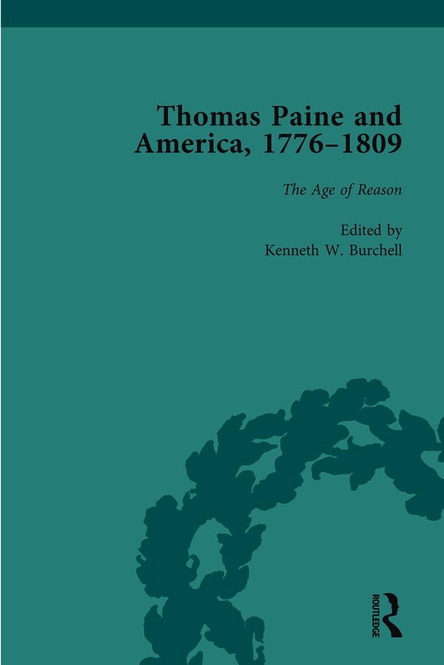 Thomas Paine and America, 1776-1809 Vol 4 by Kenneth W Burchell
