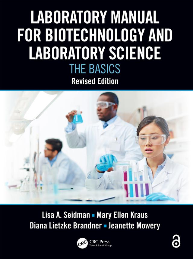 Laboratory Manual for Biotechnology and Laboratory Science by Diana Lietzke Brandner, Jeanette Mowery, Lisa A. Seidman, Mary Ellen Kraus