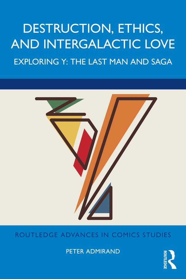 Destruction, Ethics, and Intergalactic Love by Peter Admirand
