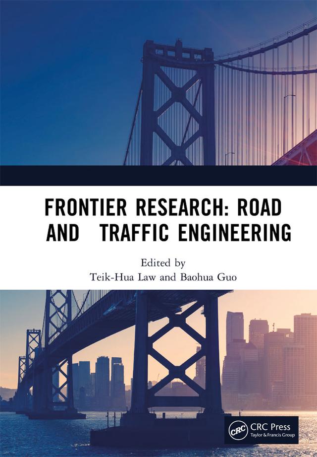 Frontier Research: Road and Traffic Engineering by Baohua Guo, Teik-Hua Law