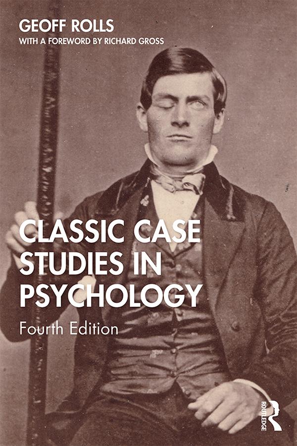 Classic Case Studies in Psychology by Geoff Rolls