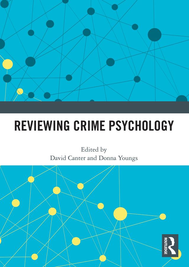 Reviewing Crime Psychology by David Canter, Donna Youngs