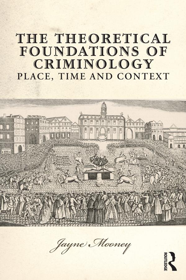 The Theoretical Foundations of Criminology