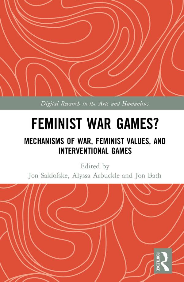 Feminist War Games? by Alyssa Arbuckle, Jon Bath, Jon Saklofske